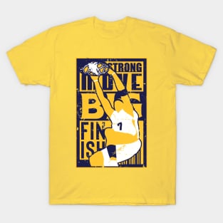 Strong Move Big Finish T-Shirt